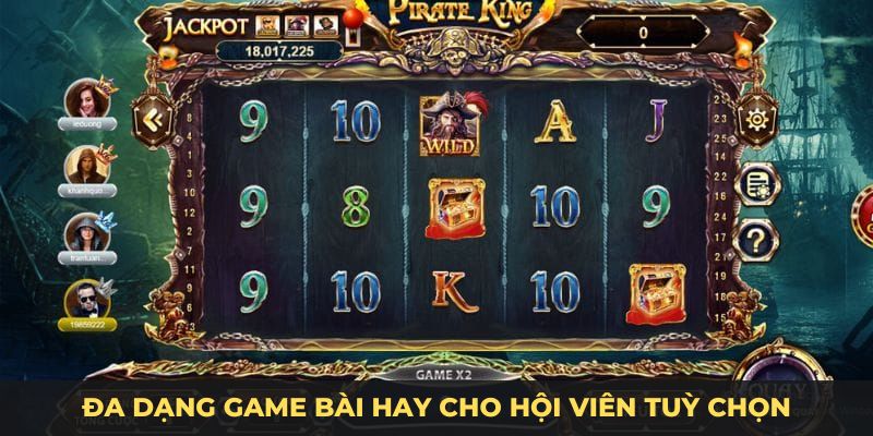 Đa dạng game bài hay cho hội viên tuỳ chọn